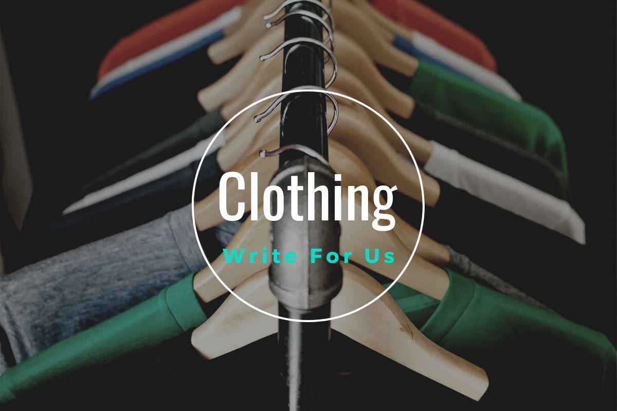 Clothing Write For Us