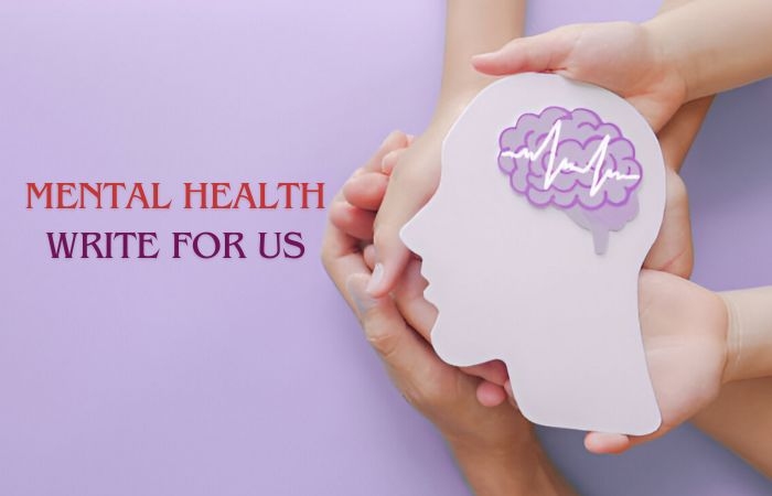 Mental Health Write For Us