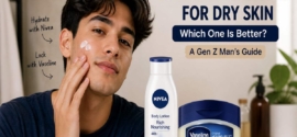 i am a genz man. are nivea body lotions better than vaseline for dry skin