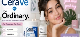 i am a genz woman. how does cerave compare to the ordinary in terms of skincare effectiveness?