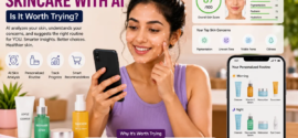 Personalized Skincare with AI – Is It Worth Trying?