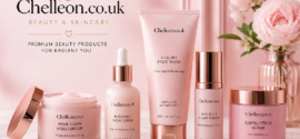 Chelleon.co.uk Beauty Products: A Guide to Skincare, Makeup and Beauty Essentials
